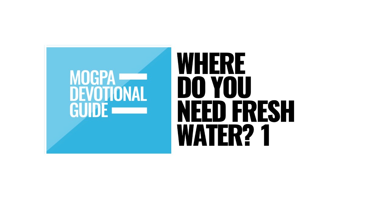 WHERE DO YOU NEED FRESH WATER || BY REV OB