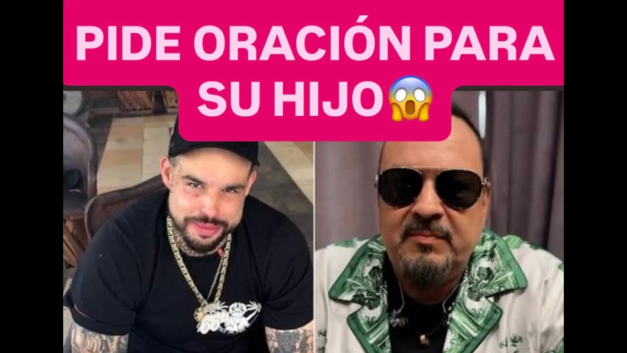 PEPE AGUILAR PIDE ORACIÓN PARA SU HIJO EMILIANO