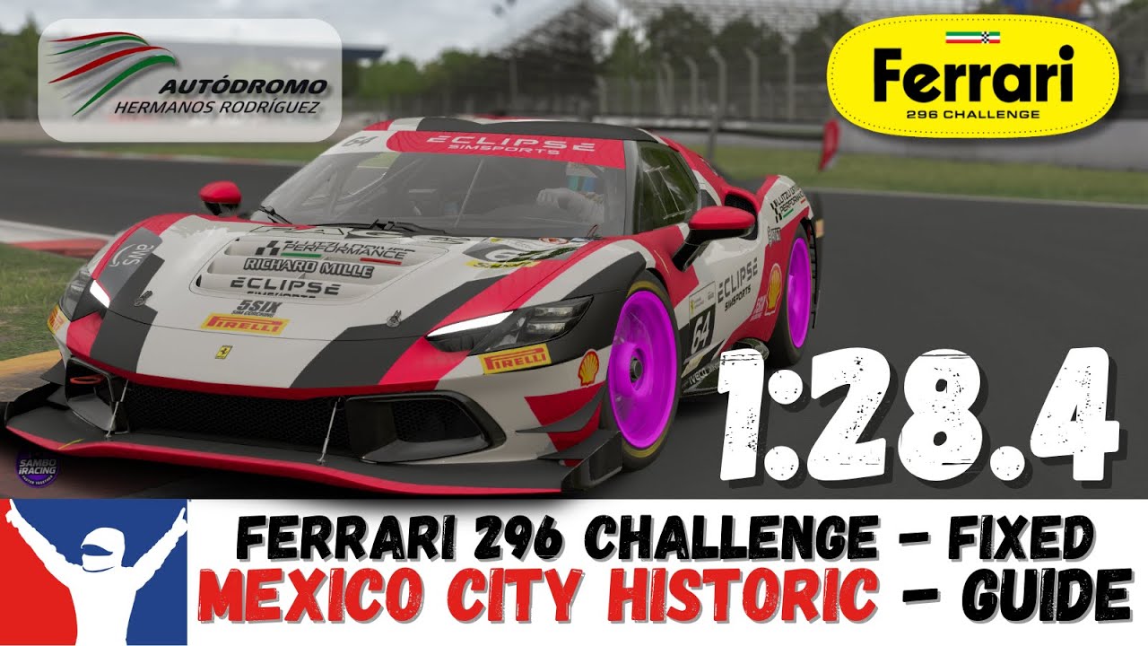 iRacing Ferrari Challenge Mexico City 1:28.4 - Ferrari 296 Challenge Mexico Track Guide