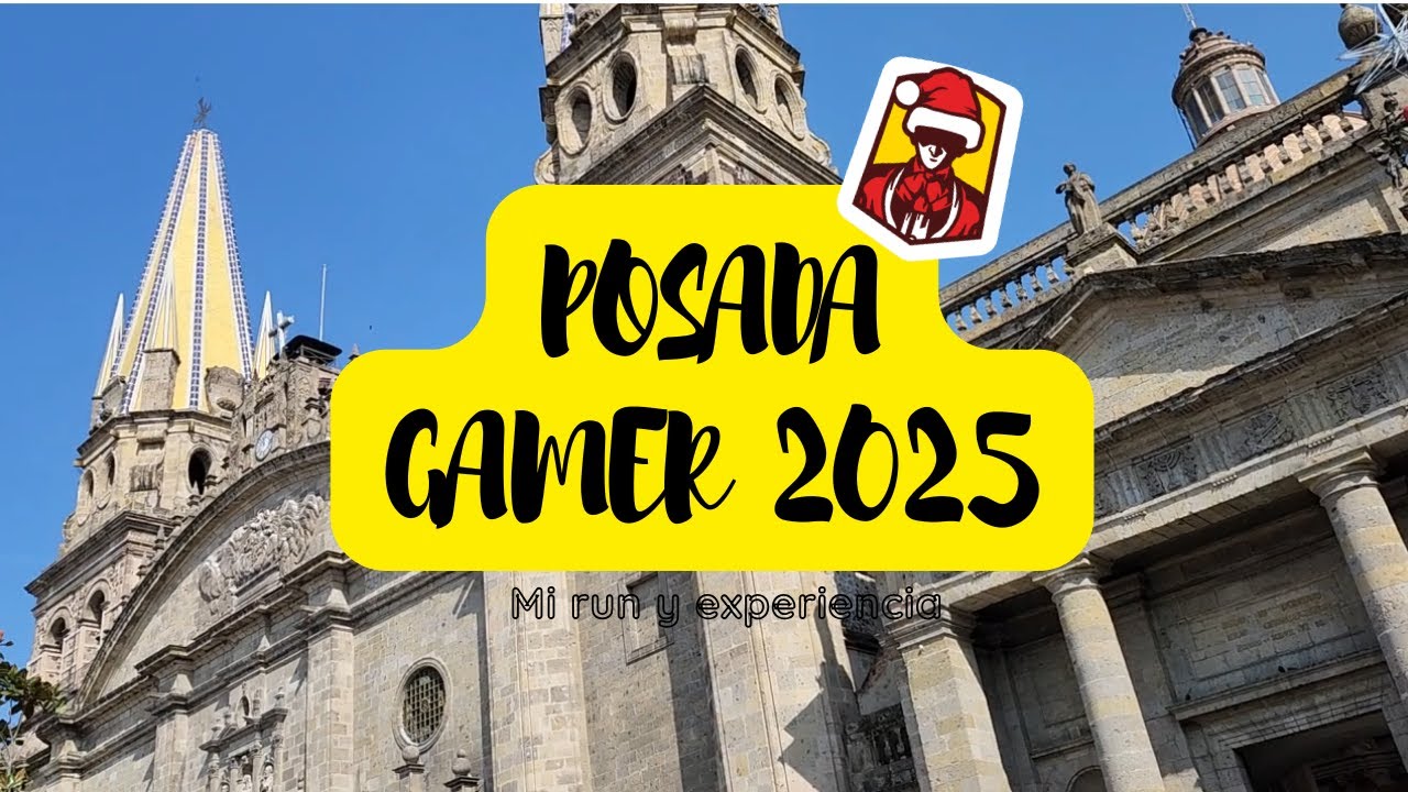 Blog #5 POSADA GAMER 2025, Mi Run y Mi Experiencia
