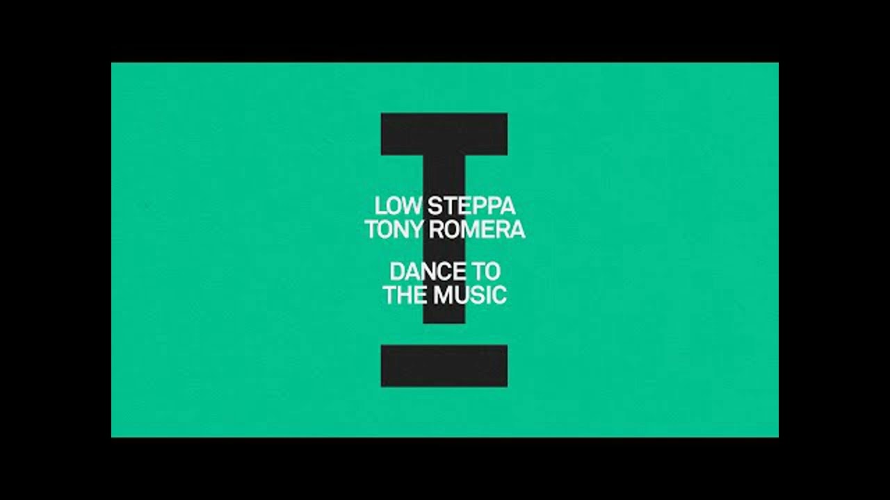 Low Steppa, Tony Romera - Dance To The Music (Extended Mix)