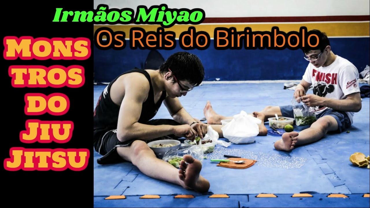Monstros do Jiu Jitsu Irmãos Miyao os Reis do Birimbolo