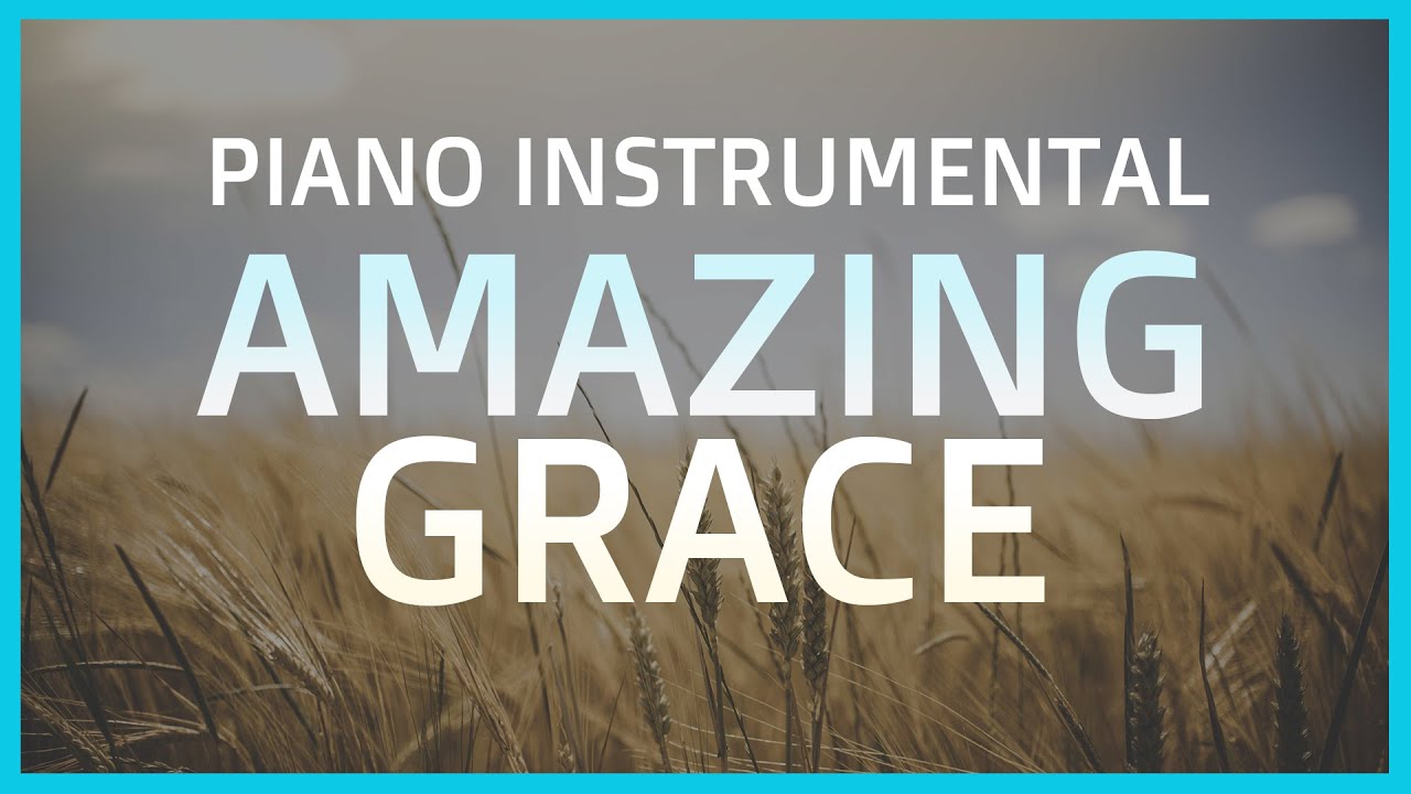 Amazing Grace - O Melhor Fundo Musical |  Instrumental para Oração, Pregação, Meditação e Descanso