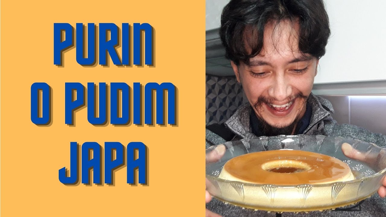 PURIN, O PUDIM JAPONÊS, SUPER LEVE E FACIL DE FAZER
