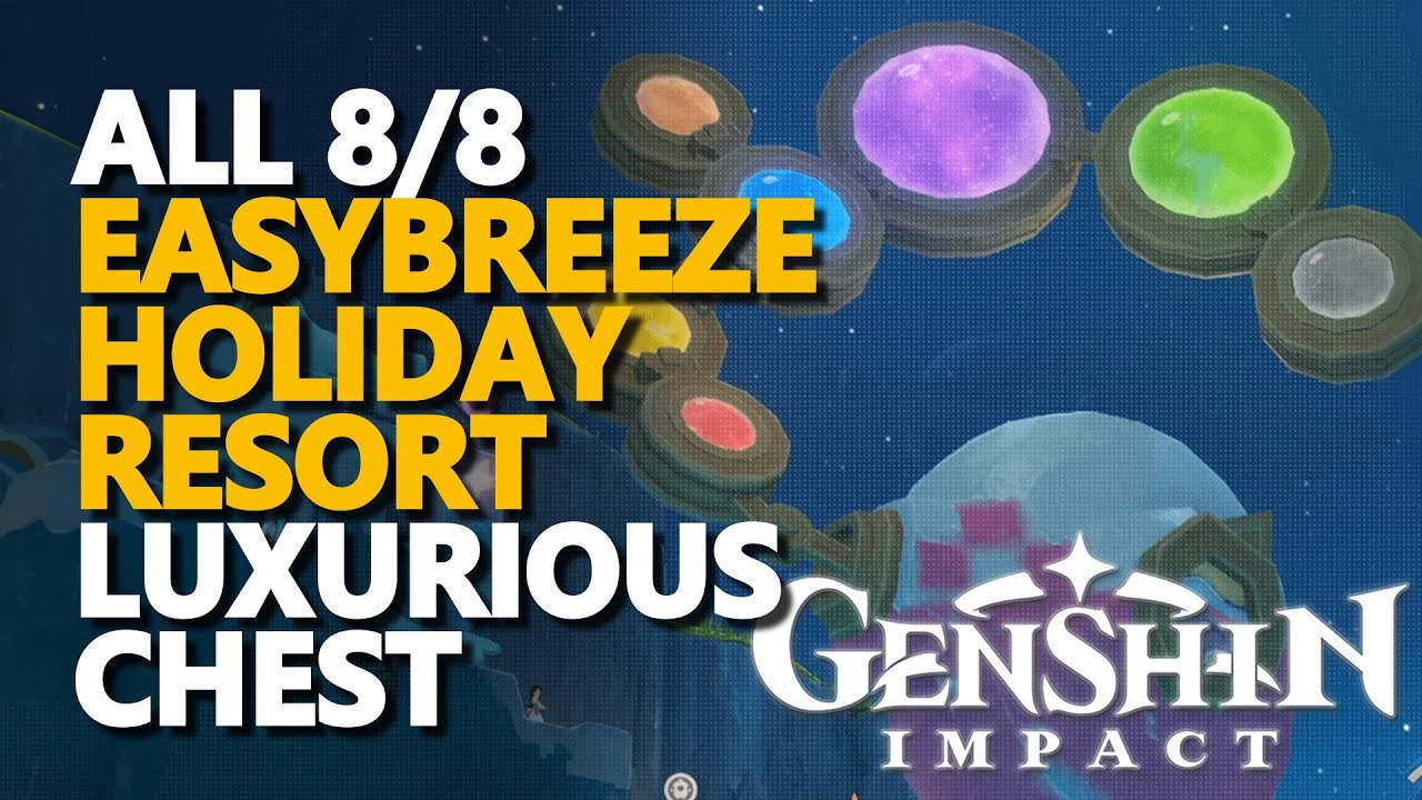 All Easybreeze Holiday Resort Luxurious Chest Genshin Impact
