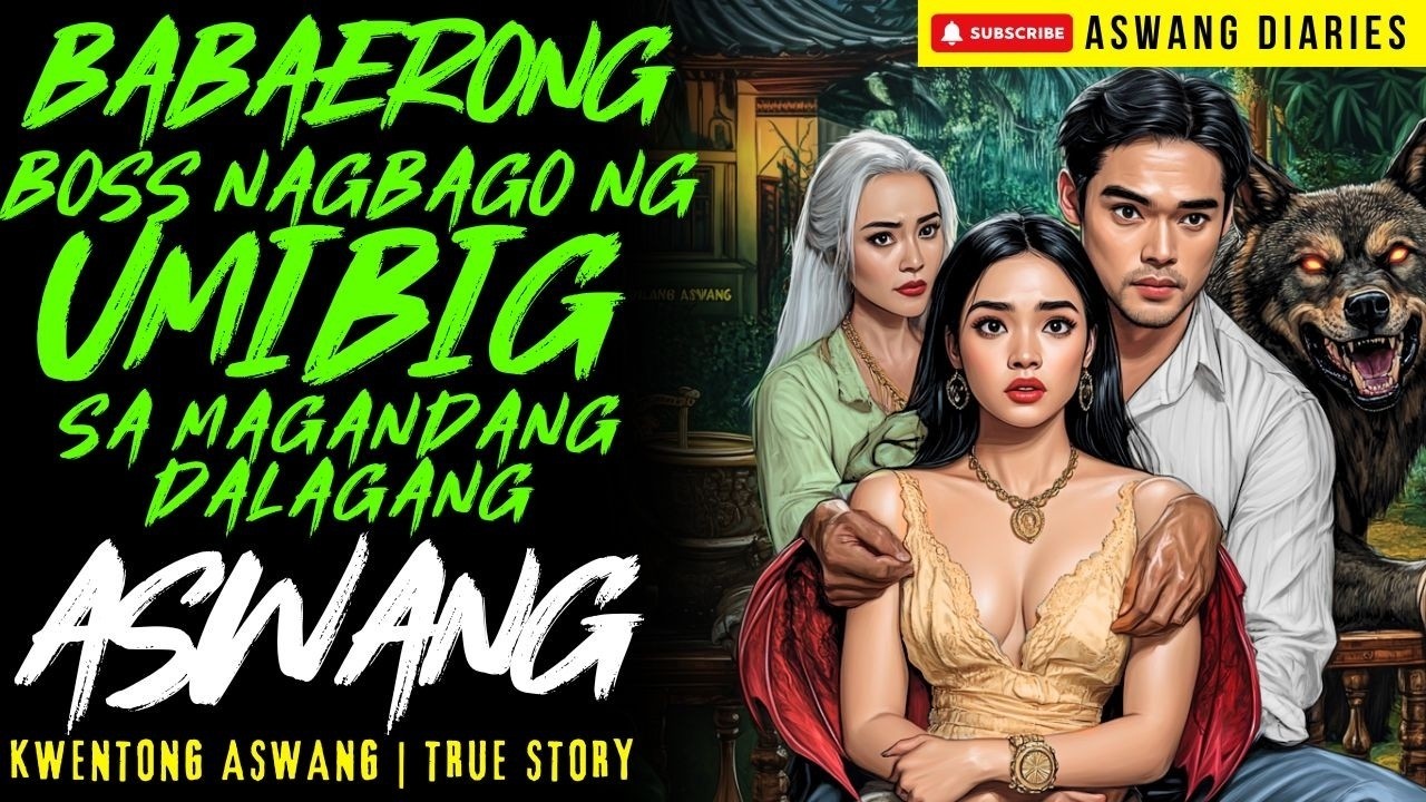 BABAERONG NAGBAGO NG UMIBIG SA MAGANDANG DALAGANG ASWANG I Kwentong Aswang I True Story