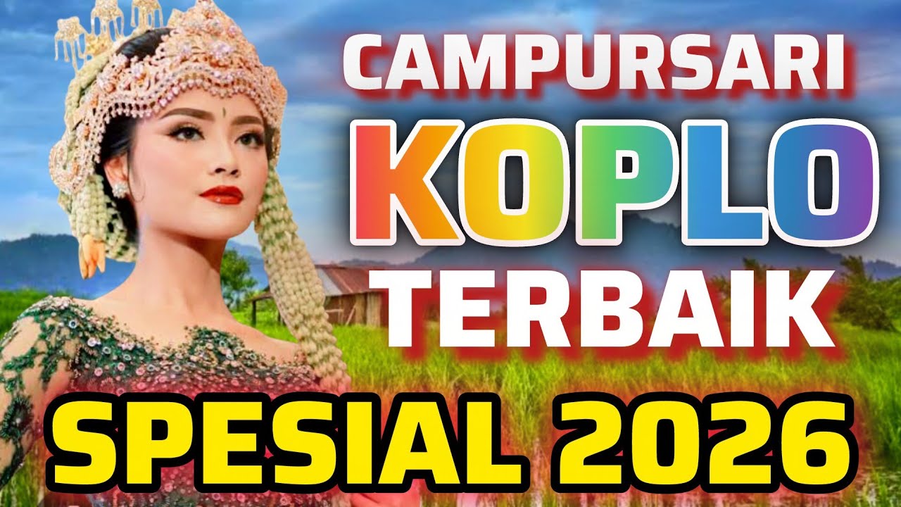 ALBUM TERBAIK 2026 CAMPURSARI SUPER KOPLO JAIPONGAN
