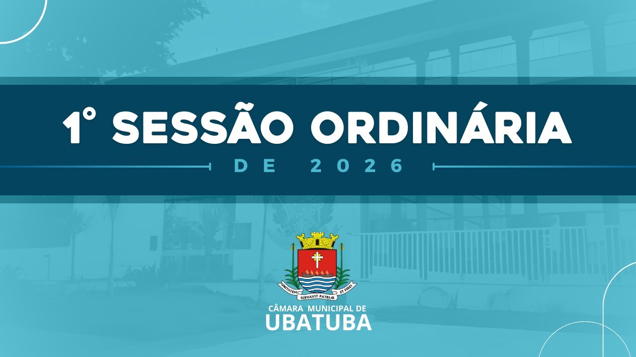 1º Sessão Ordinária de 2026 - Câmara Municipal de Ubatuba