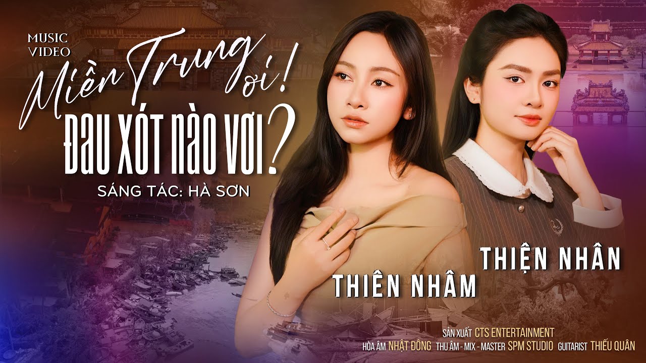 Miền Trung Ơi! Đau Xót Nào Vơi? (St: Hà Sơn) | Thiện Nhân & Thiên Nhâm