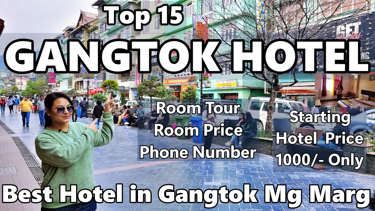 Gangtok Hotel | Best Places to Stay | Gangtok Sikkim Tour | Top 15 Budget Hotels in Mg Marg Gangtok