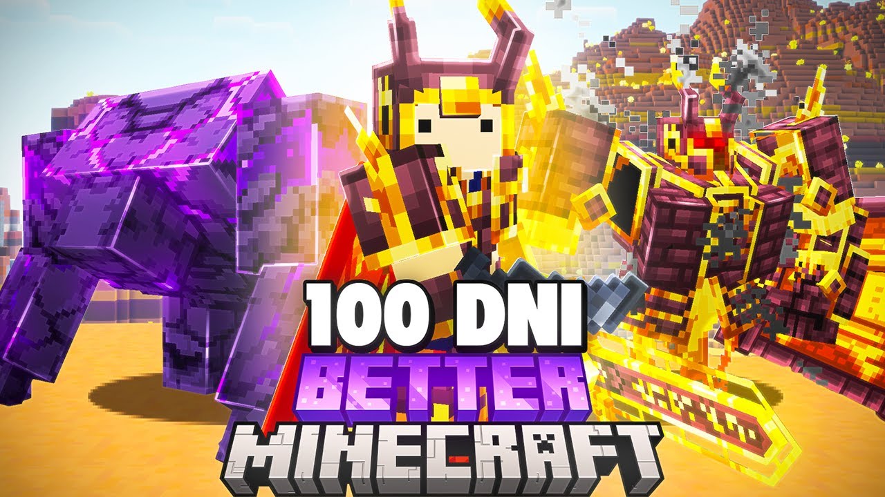 Przeżyłem 100 DNI na BETTER MINECRAFT HARDCORE