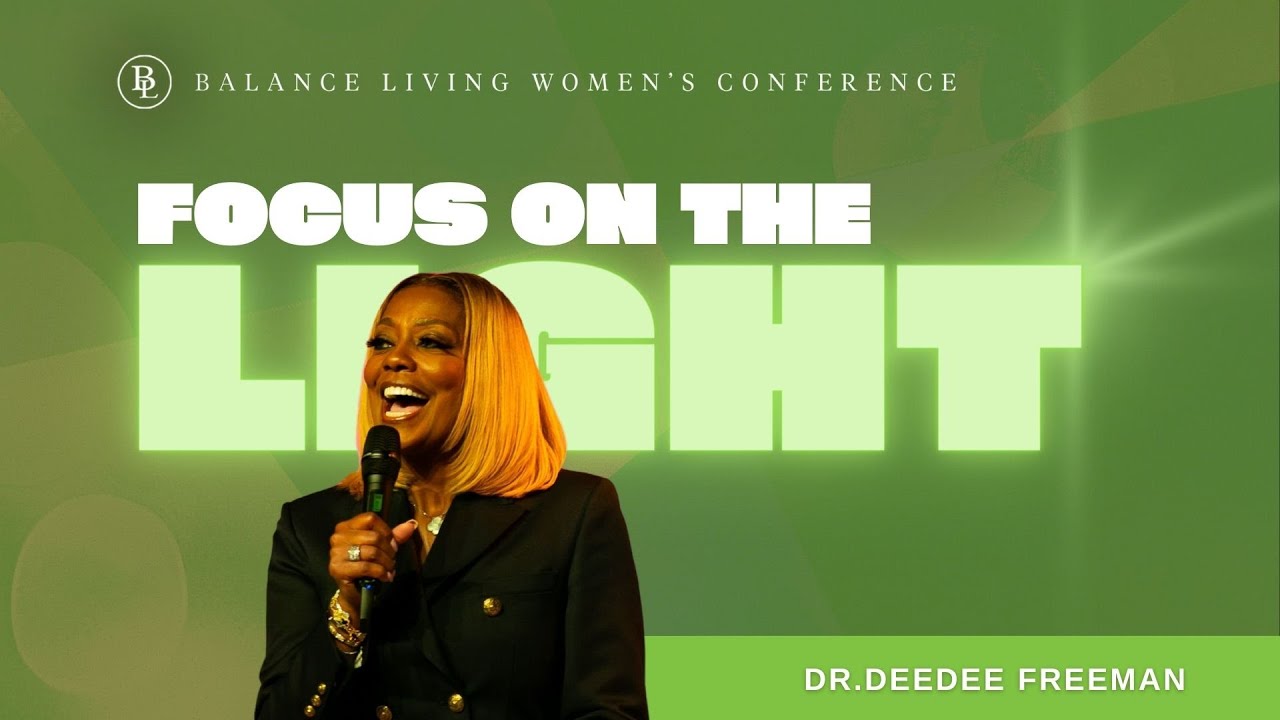 Focus on the Light | Dr. DeeDee Freeman | BL'24