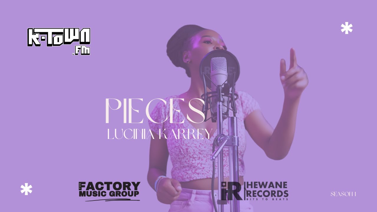Pieces - Lucinia Karrey - #KTownFM Session