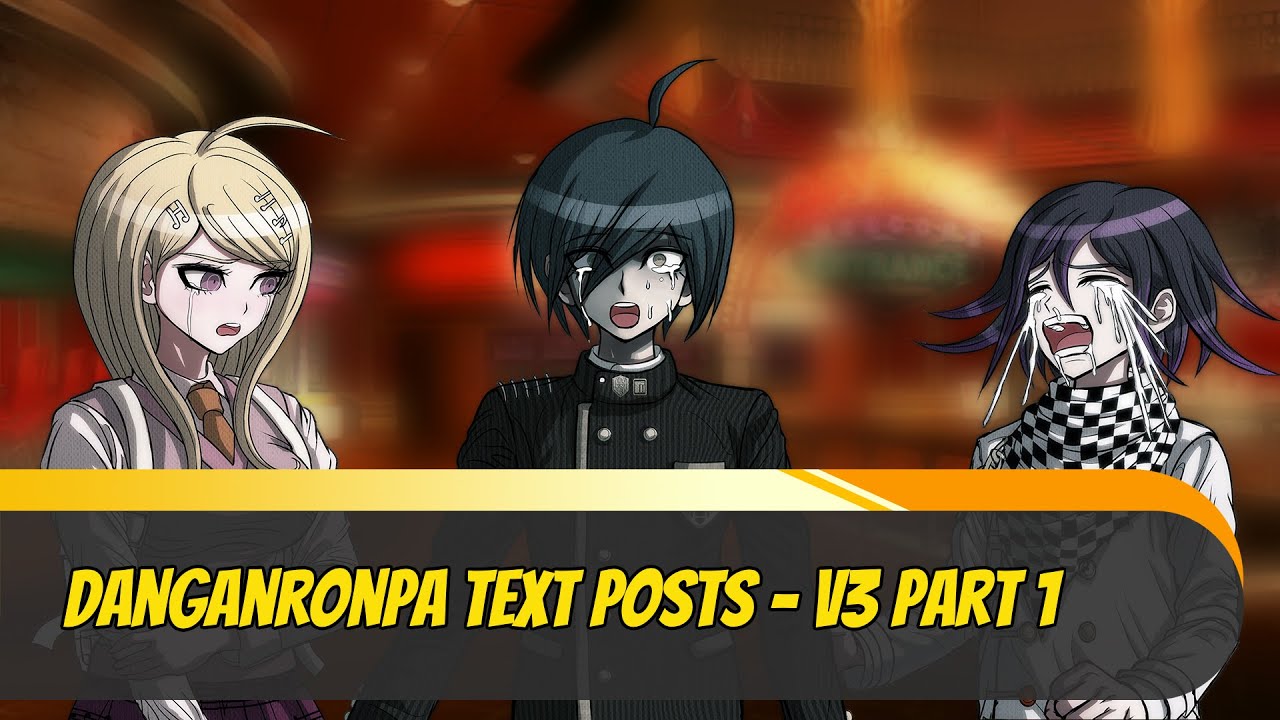 Danganronpa Text Posts - V3 Pt 1