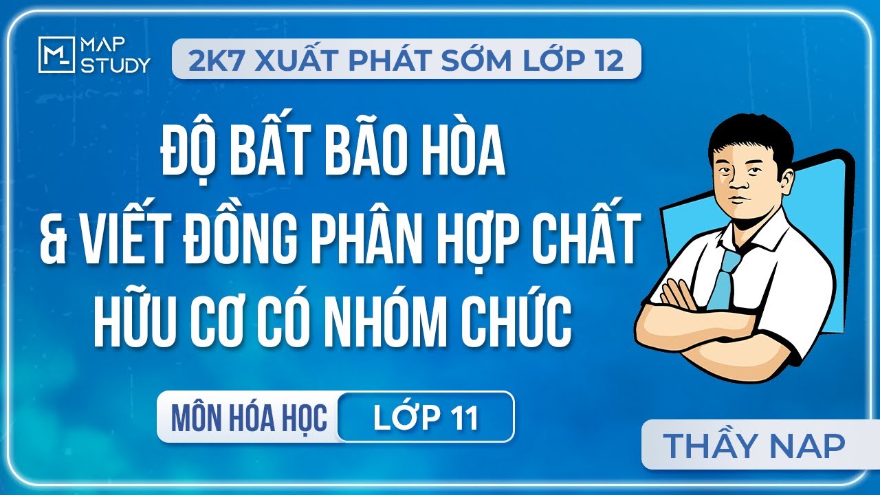 [Hóa Học 12 - XPS] Độ Bất Bão Hòa Và Viết Đồng Phân  | Thầy Nguyễn Anh Phong - IMOE 2K7