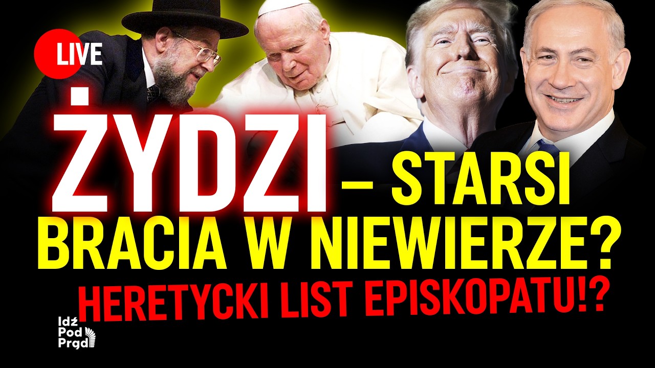 Żydzi &ndash; starsi bracia w niewierze? Heretycki list Episkopatu!? | IPP