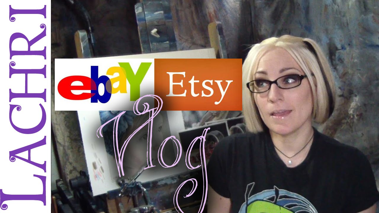 Artist vlog - selling on ebay or etsy - art tips w/ Lachri