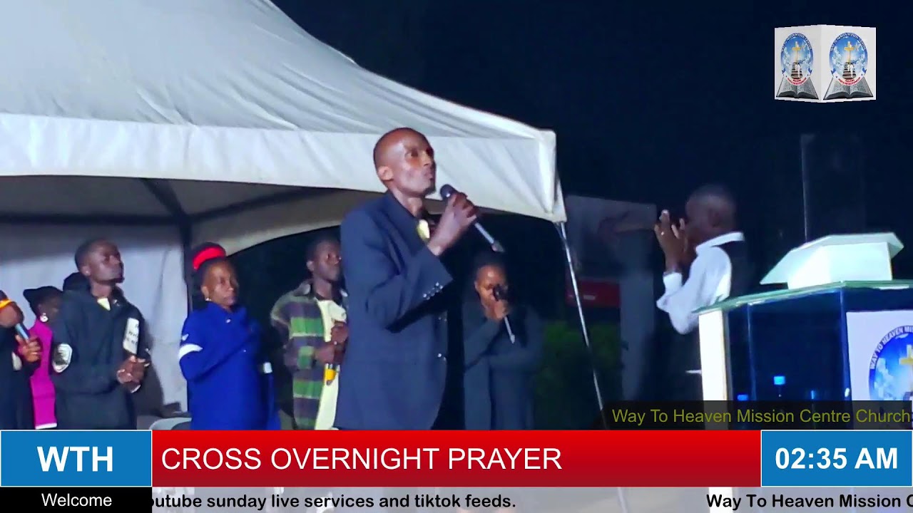 WAY TO HEAVEN MISSION CENTRE CROSS OVERNIGHT SERVICE