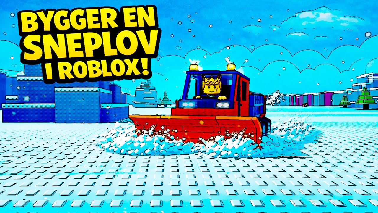 Fjerne sne -  Build A Snowplow - Dansk Roblox med 