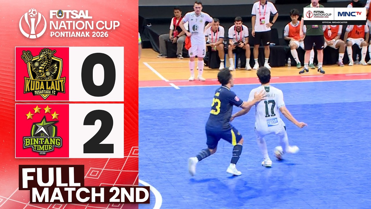 2ND FULL MATCH! KUDA LAUT NUSANTARA (0) Vs (2) BINTANG TIMUR FC |  FUTSAL NATION CUP INDONESIA  2026