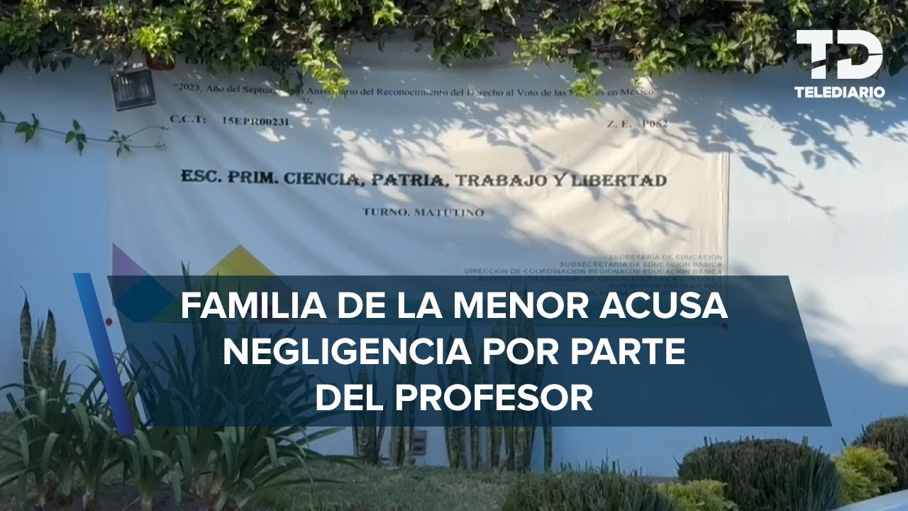 Niña muere dentro de primaria por presunta negligencia de su profesor en Acolman, Edomex