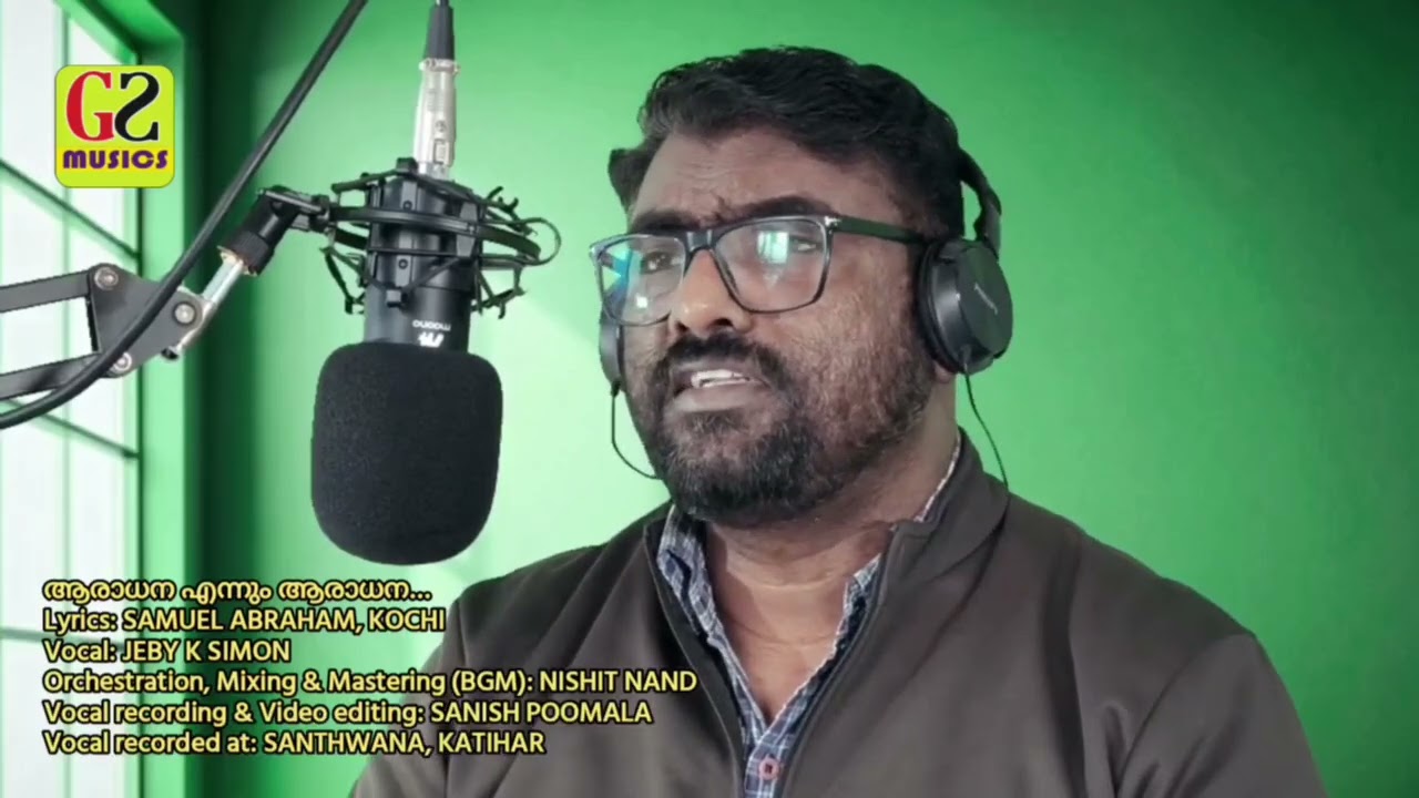 Aradhana ennum aradhana... (Malayalam Christian devotional written by Bro. Samuel Abraham, Kochi)