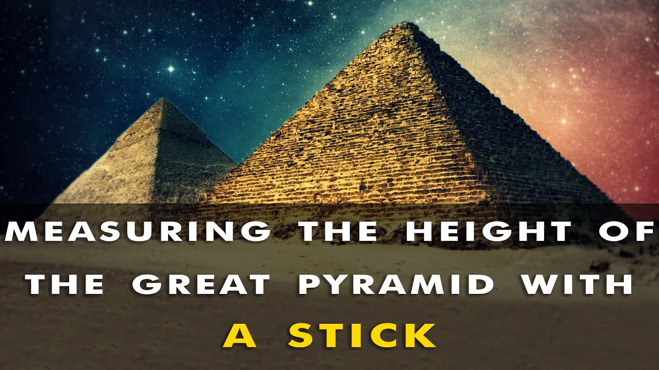 Measuring the height of the great pyramid with a stick