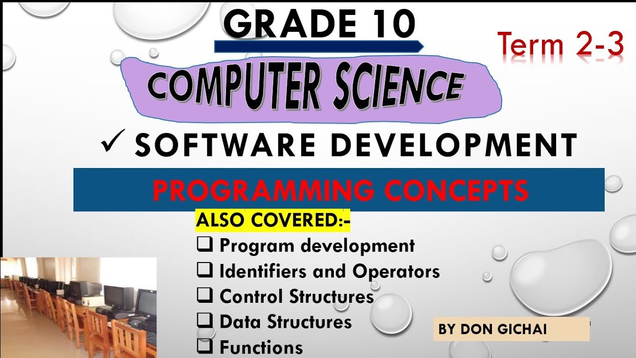 GRADE 10 - COMPUTER SCIENCE | SOFTWARE DEVELOPMENT | TERM 2 AND TERM 3