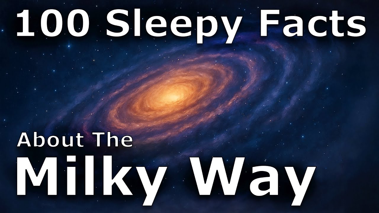 100 Facts About the Milky Way Galaxy &mdash; Astronomy To Fall Asleep To