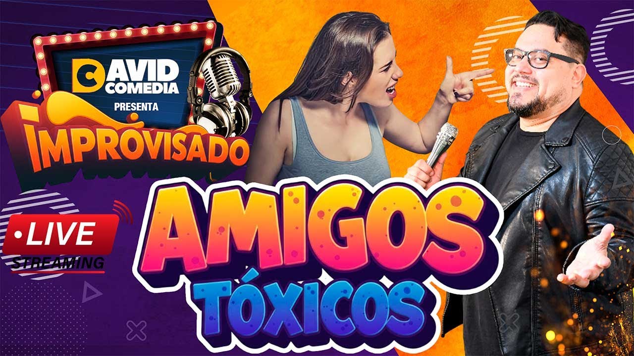 Tipos de Amigos Tóxicos que Todos Tenemos. David Comedia