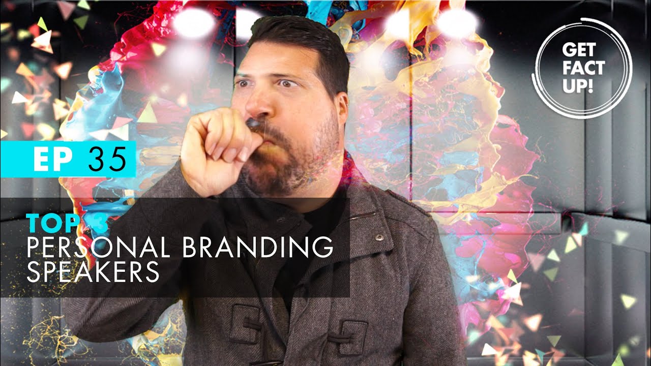GFU 35 - Top 3 Personal Branding Speakers