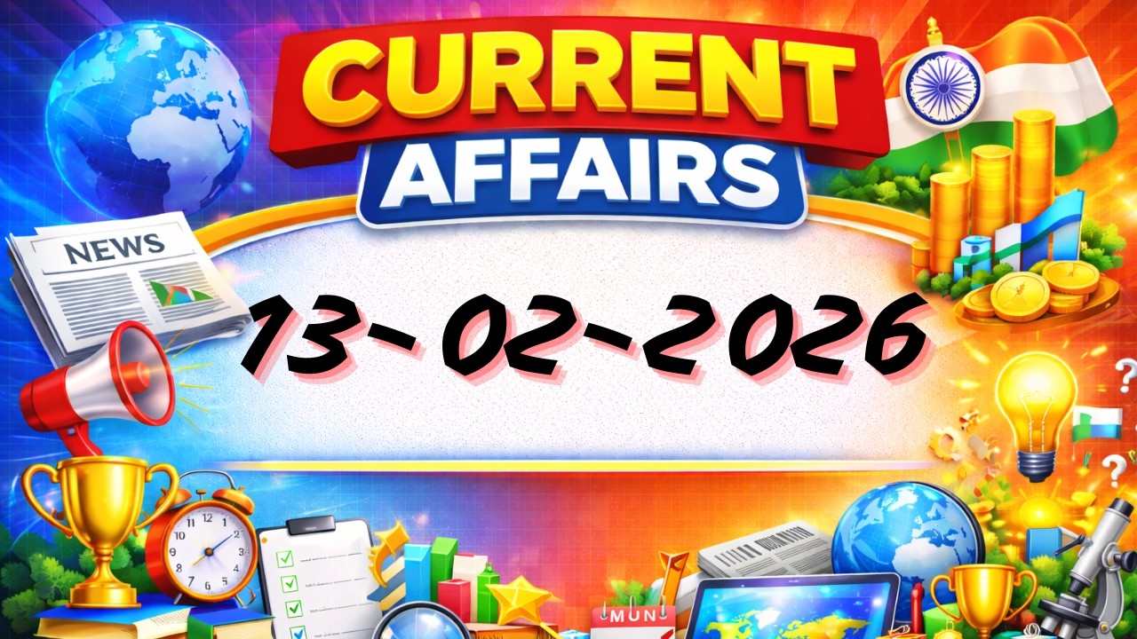 Current Affairs 13-02-2026