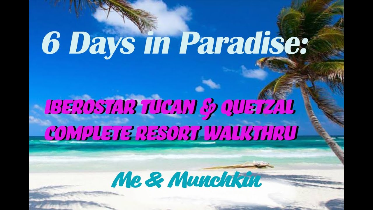 Iberostar Tucan & Quetzal: Complete Resort Walk-thru 2021