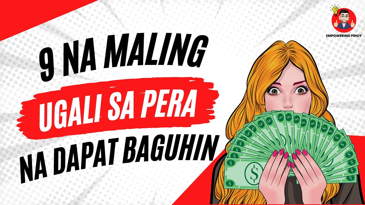 9 Na Maling Ugali Sa Pera Na Dapat Baguhin Para Di Ka Maghirap