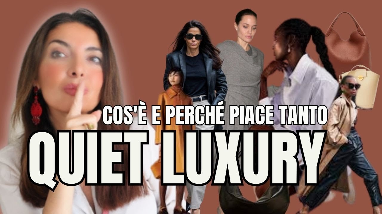 QUIET LUXURY, cos'è e come può aiutarci a essere più eleganti e più chic