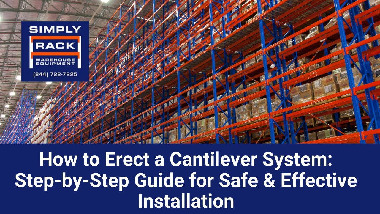 How to Erect a Cantilever System: Step by Step Guide for Safe & Effective Installation