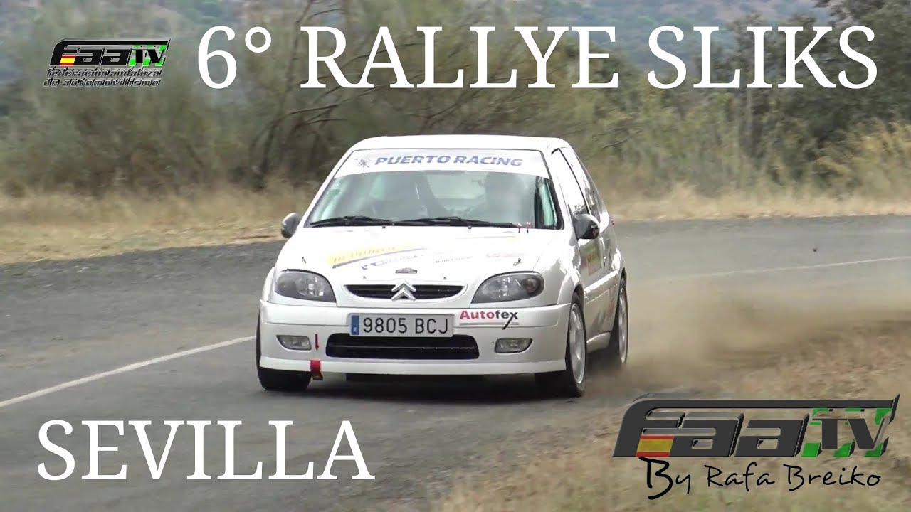 VI RALLYE SLIKS SEVILLA - CAMPEONATO DE ANDALUCÍA DE RALLYES DE ASFALTO