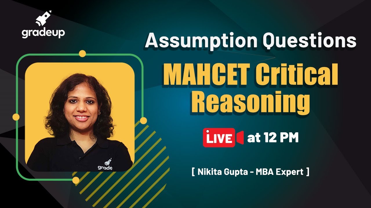 Assumption Questions | MAHCET Critical Reasoning | VARC | MAHCET MBA 2021 | Nikita Gupta | Gradeup