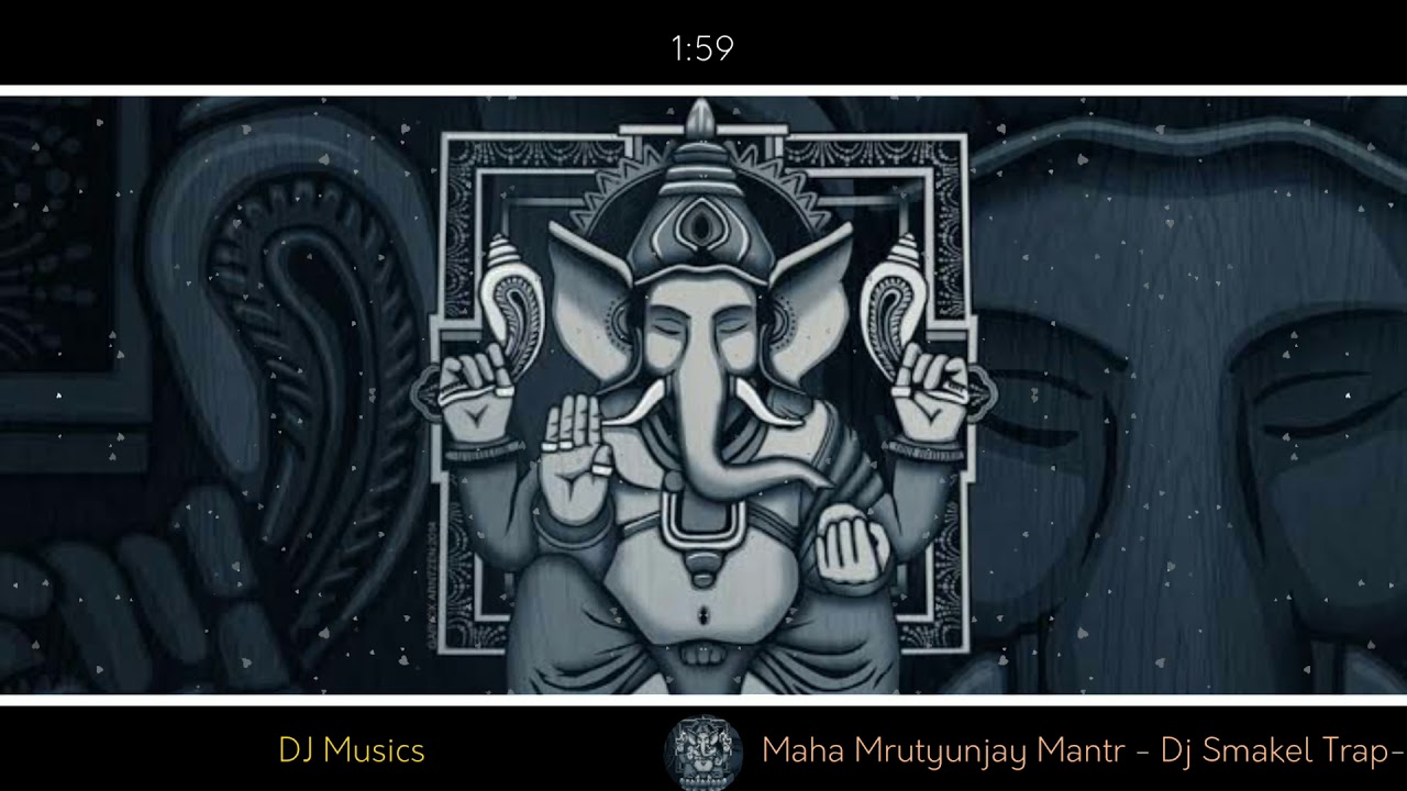 Maha Mrutyunjay Mantra - DJ Smakel Trap