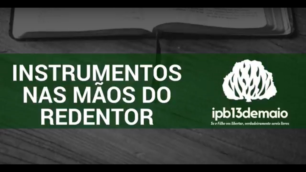 Instrumentos na mão do Redentor