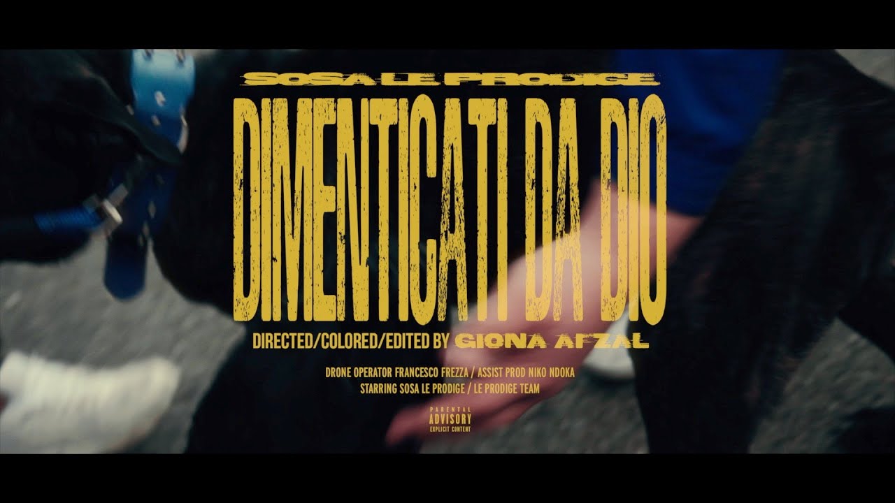 Sosa Le Prodige - DIMENTICATI DA DIO (Official Video)
