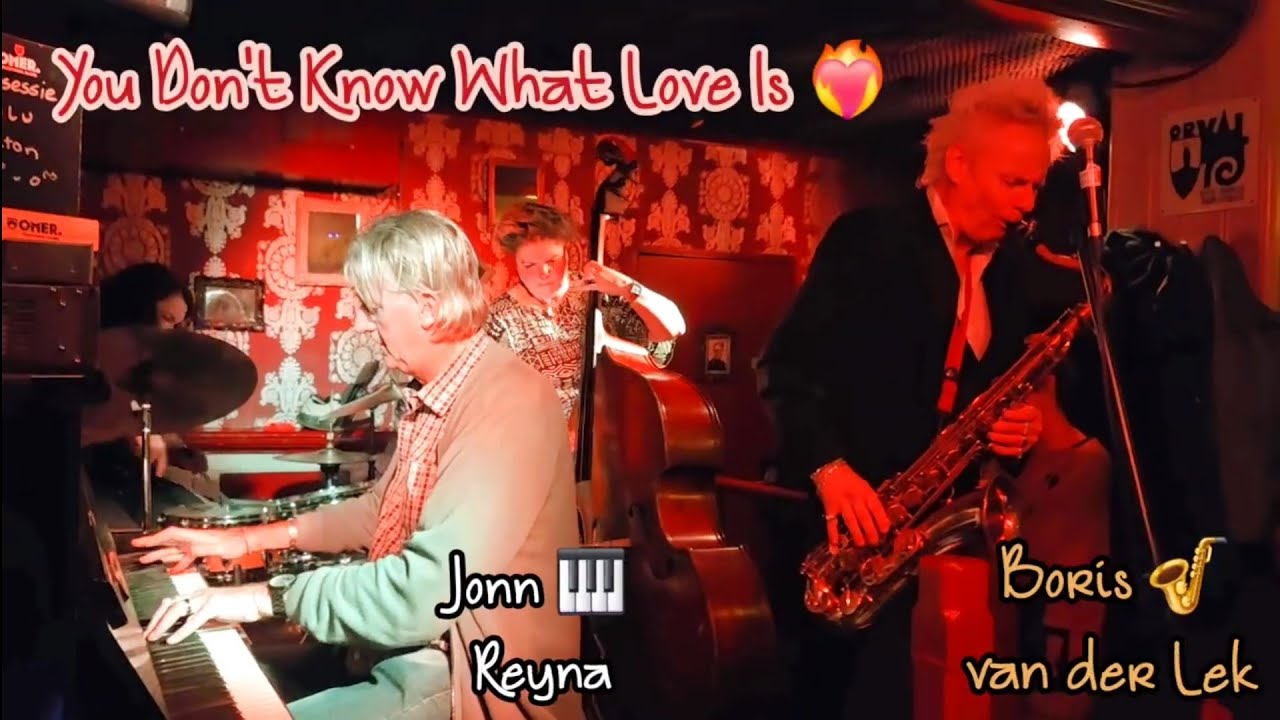 You Don't Know What Love Is (Boris van der Lek & Jonn Reyna)