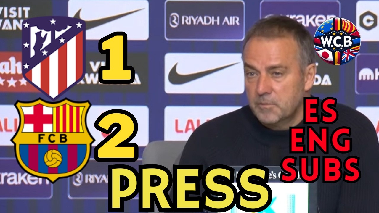 FLICK PRESS ATL&Eacute;TICO DE MADRID 1 - 2 FC BARCELONA LA LIGA GW30 | ES + ENG SUBS