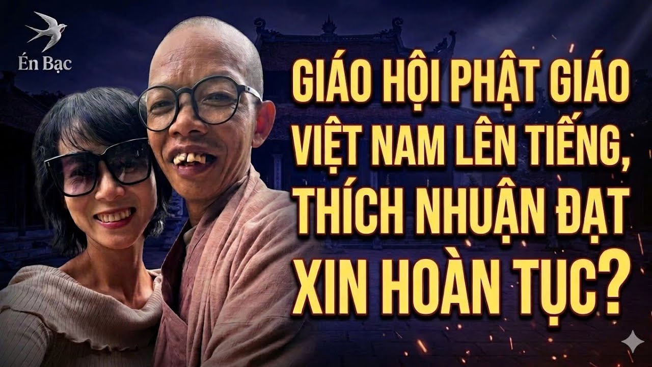 GHPGVN LÊN TIẾNG THÍCH NHUẬN ĐẠT . XIN HOÀN TỤC