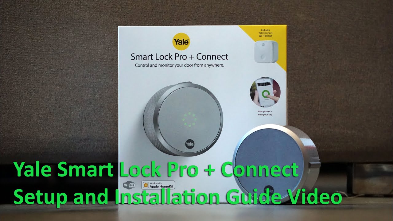 Yale Smart Lock Pro + Connect Setup and Installation Guide