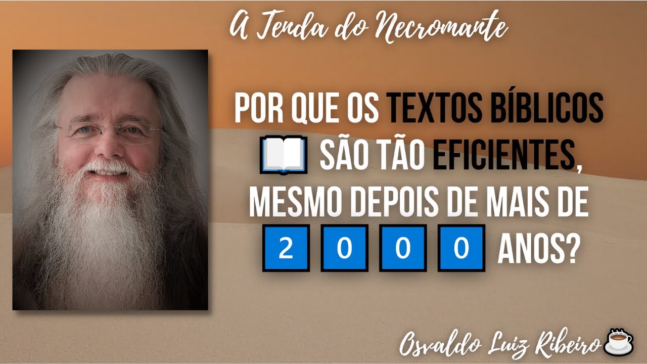 123. Por que os textos bíblicos 📖 são tão eficientes, mesmo depois de mais de 2️⃣0️⃣0️⃣0️⃣ anos?