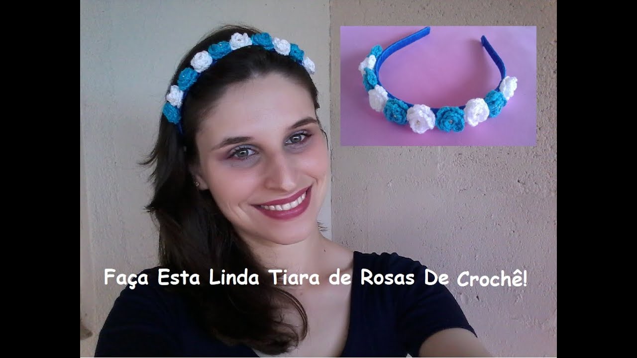 Aprenda esta Tiara Encapada e com Mini Rosas de Crochê