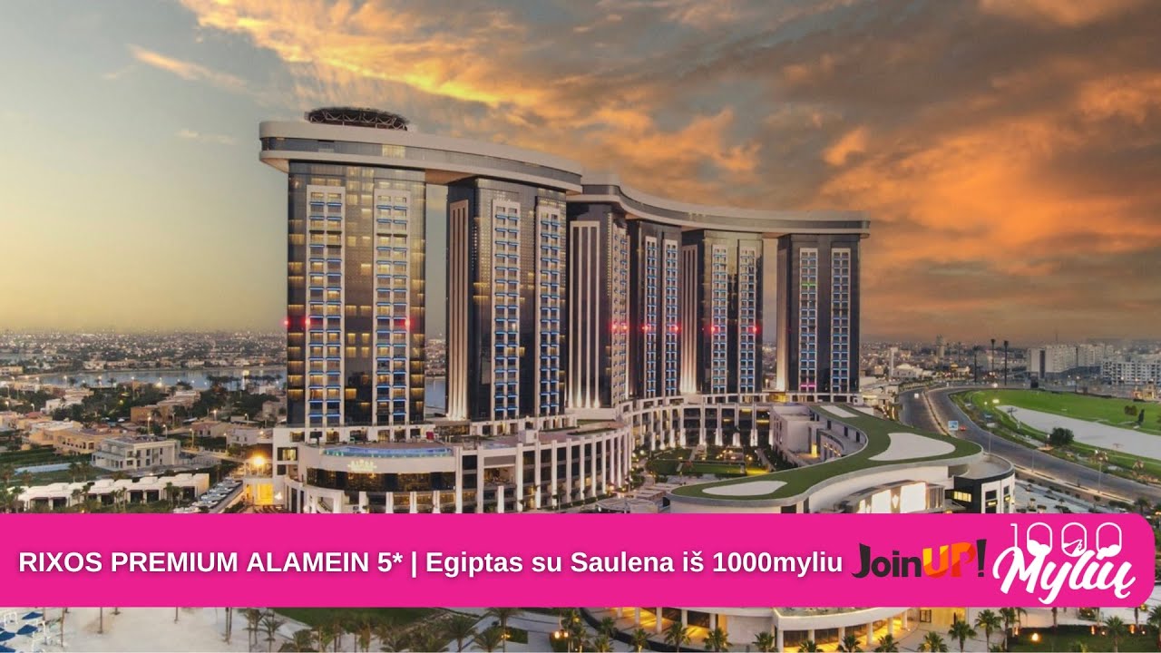 RIXOS PREMIUM ALAMEIN | Egipto viešbučių apžvalga su Saulena iš 1000myliu su Join UP