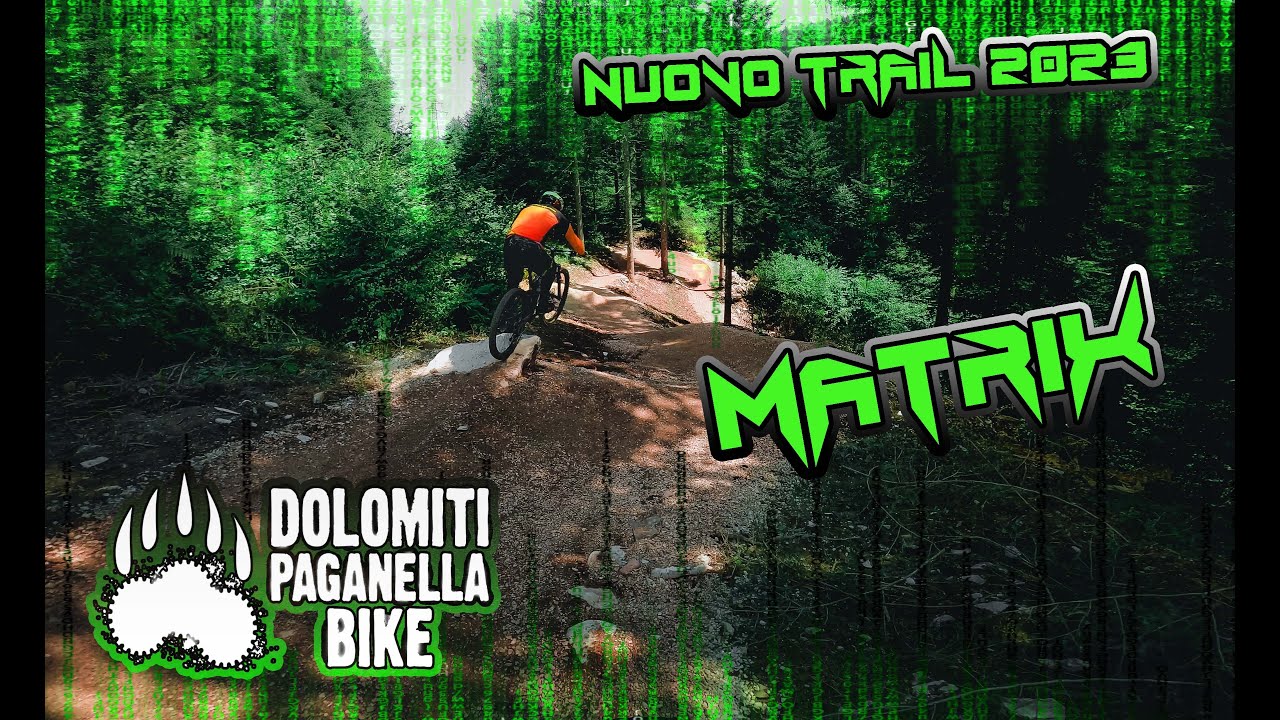 MATRIX !! IL NUOVO TRAIL 2023 DEL DOLOMITI PAGANELLA BIKE  ( MOLVENO ZONE)