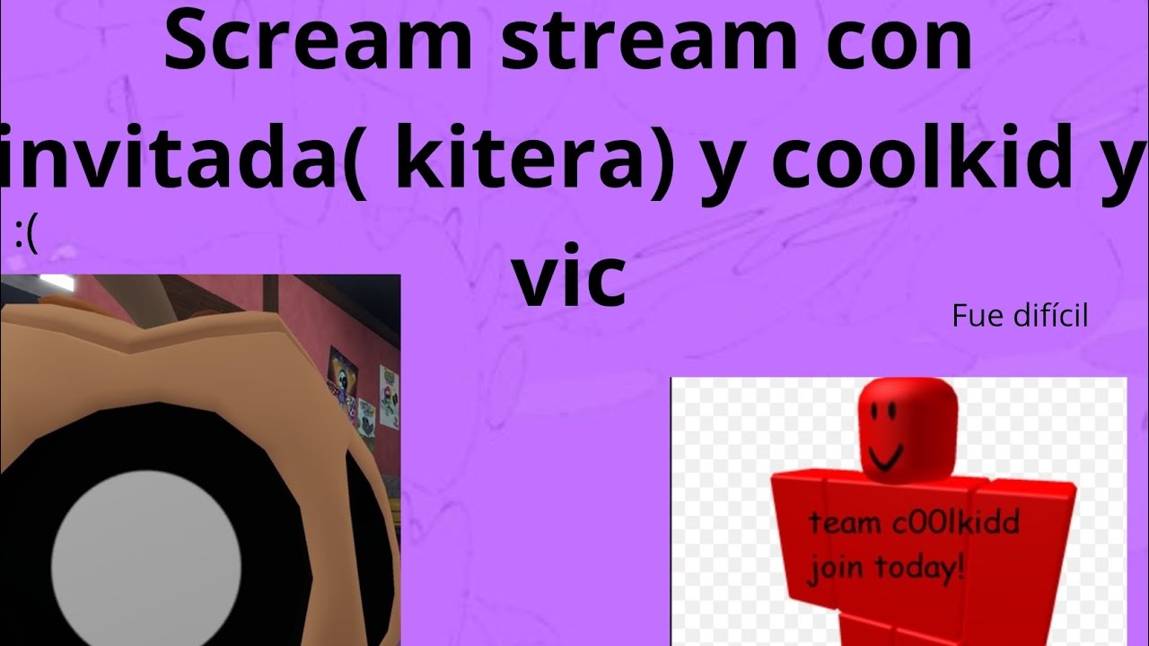 Scream stream con c00lkid y una invitada( xKITERAx)
